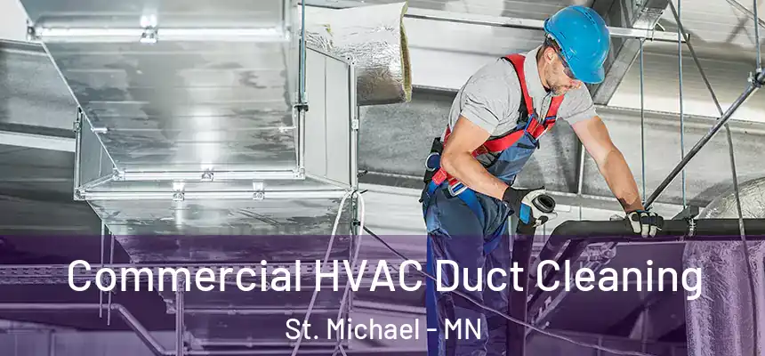  Commercial HVAC Duct Cleaning St. Michael - MN